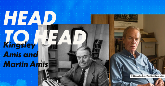 HEAD TO HEAD:  Kingsley Amis and Martin Amis