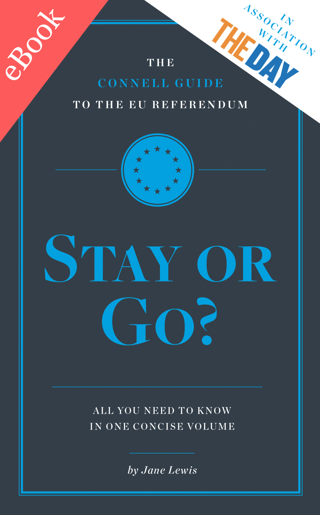 The EU Referendum: STAY OR GO?