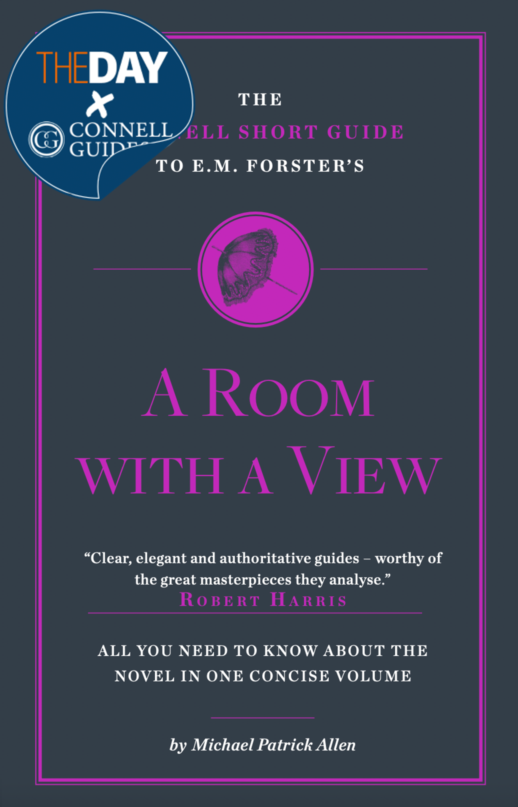 The Day x Connell Guides - The Connell Short Guide to E.M. Forster's A Room with a View