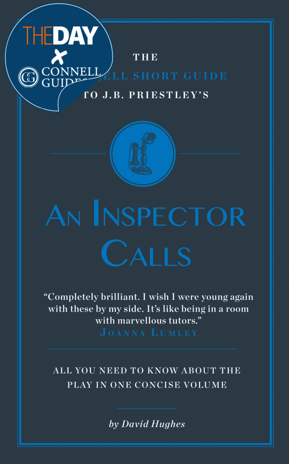 The Day x Connell Guides - The Connell Short Guide to J.B. Priestley's An Inspector Calls