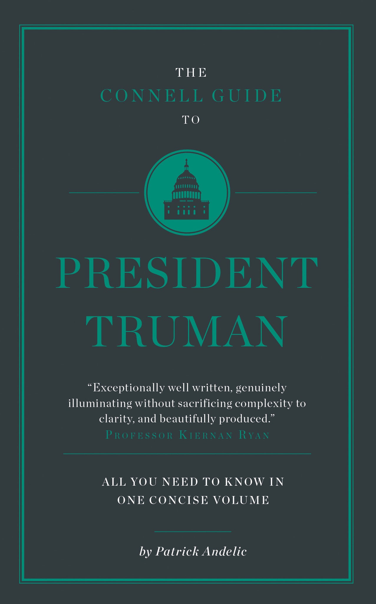 The Connell Short Guide to President Truman