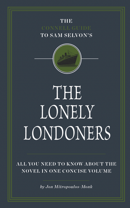 The Connell Guide to Sam Selvon’s Lonely Londoners