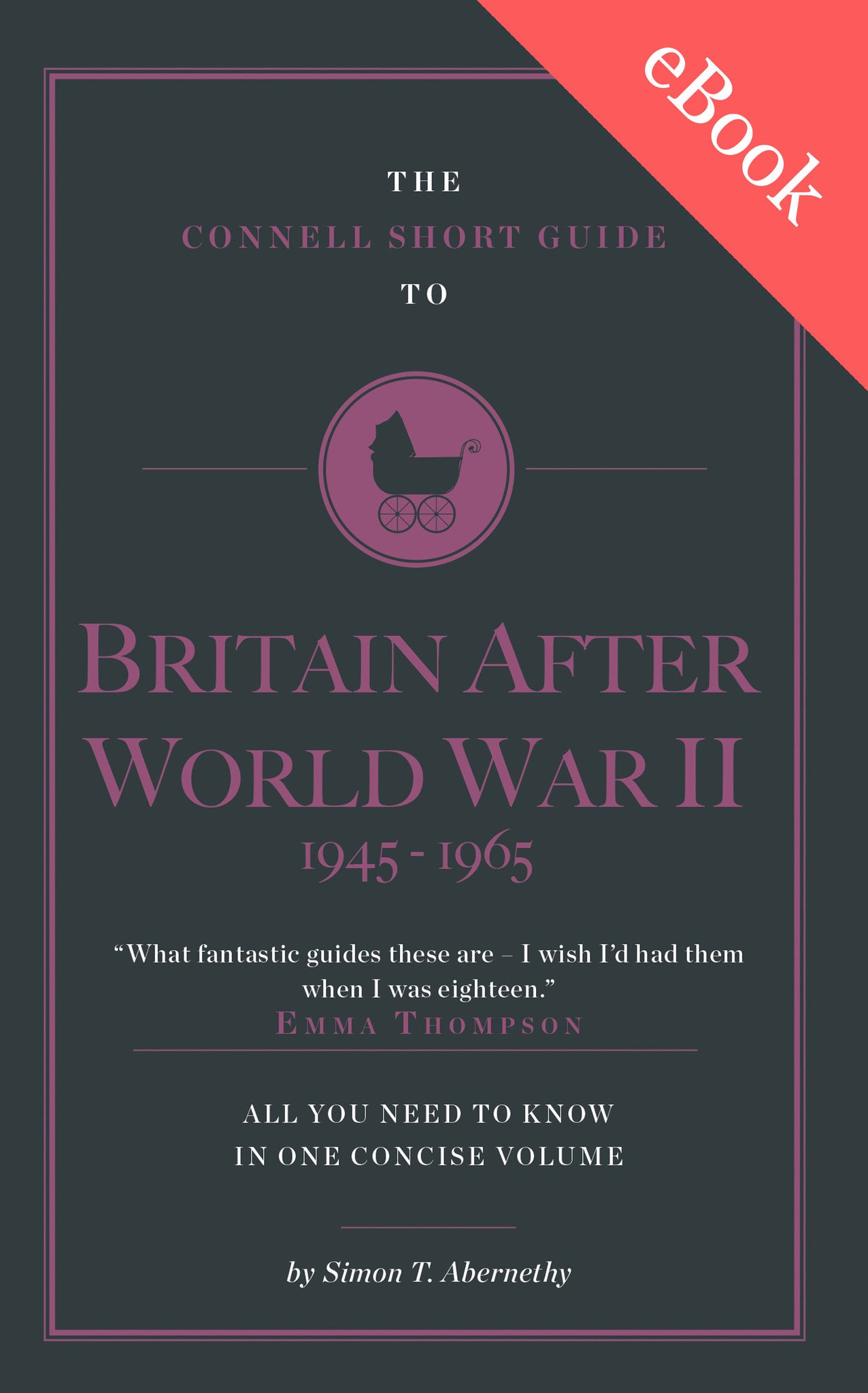 The Connell Short Guide to Britain After World War II