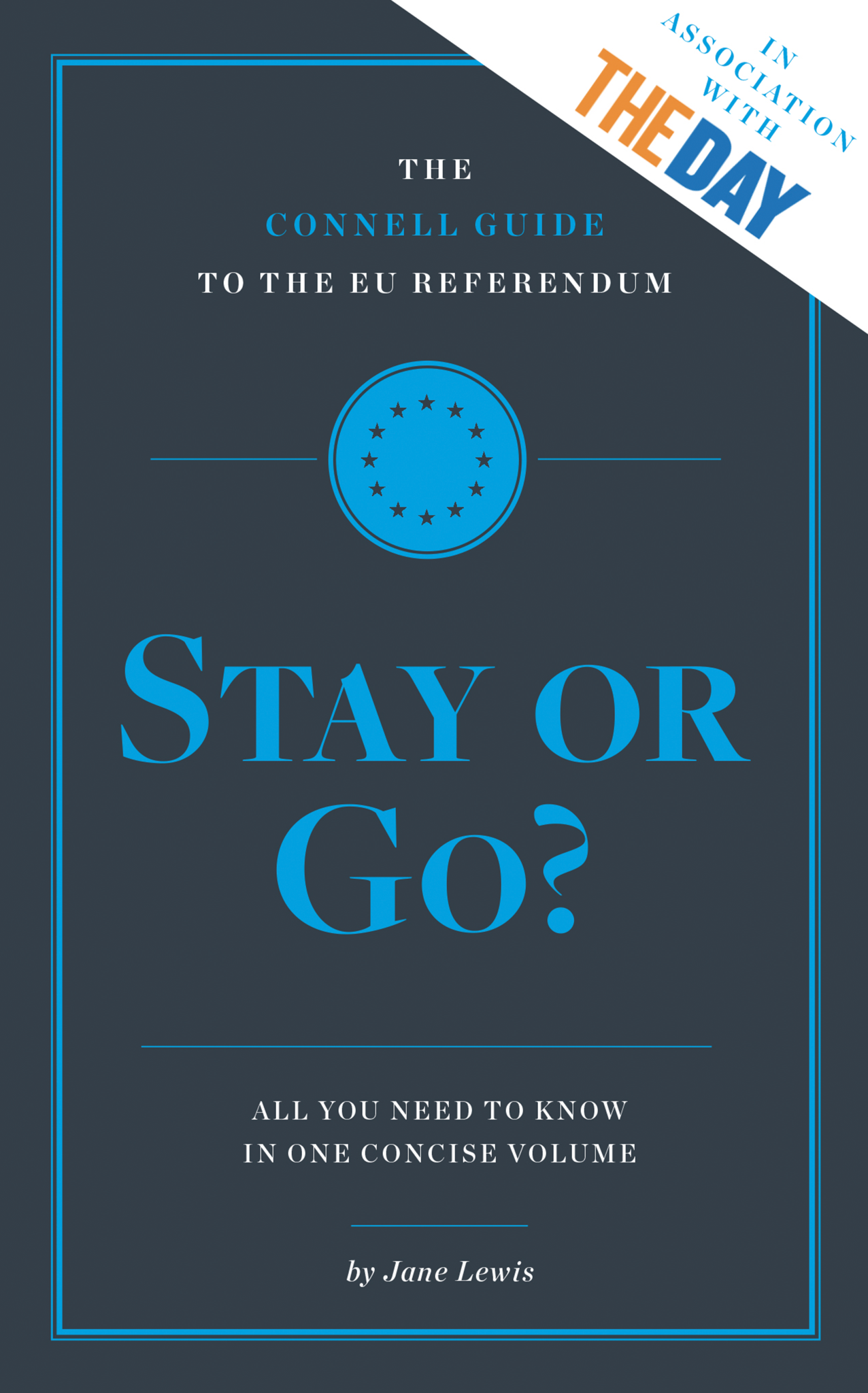 The EU Referendum: STAY OR GO?