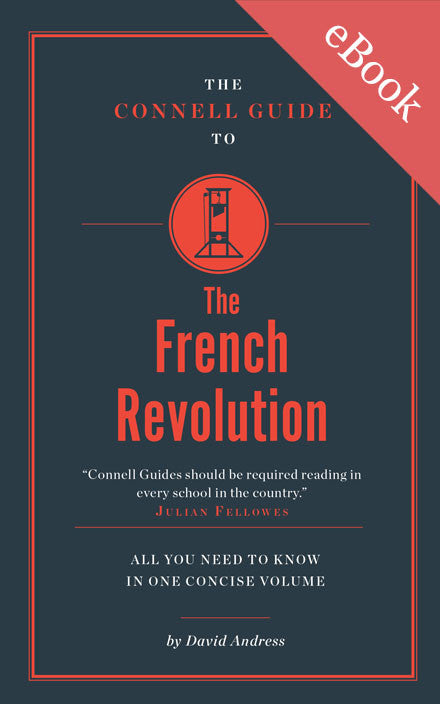The Connell Guide to The French Revolution - AVAILABLE NOW!