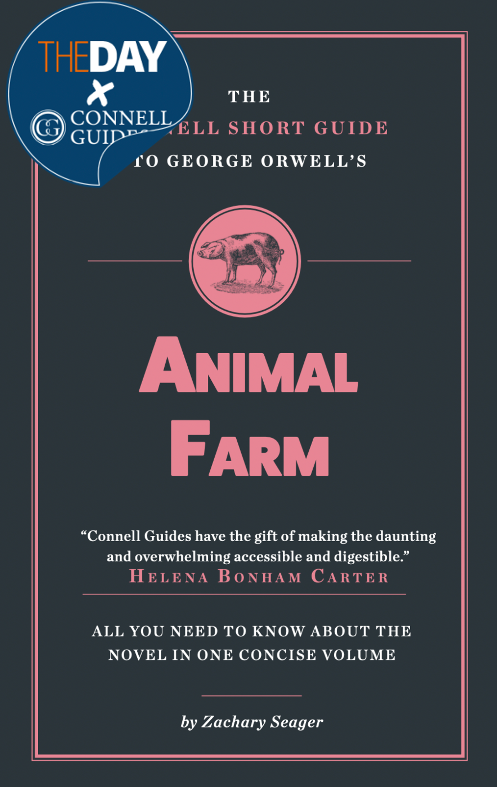 The Day x Connell Guides - The Connell Guide to George Orwell's Animal Farm