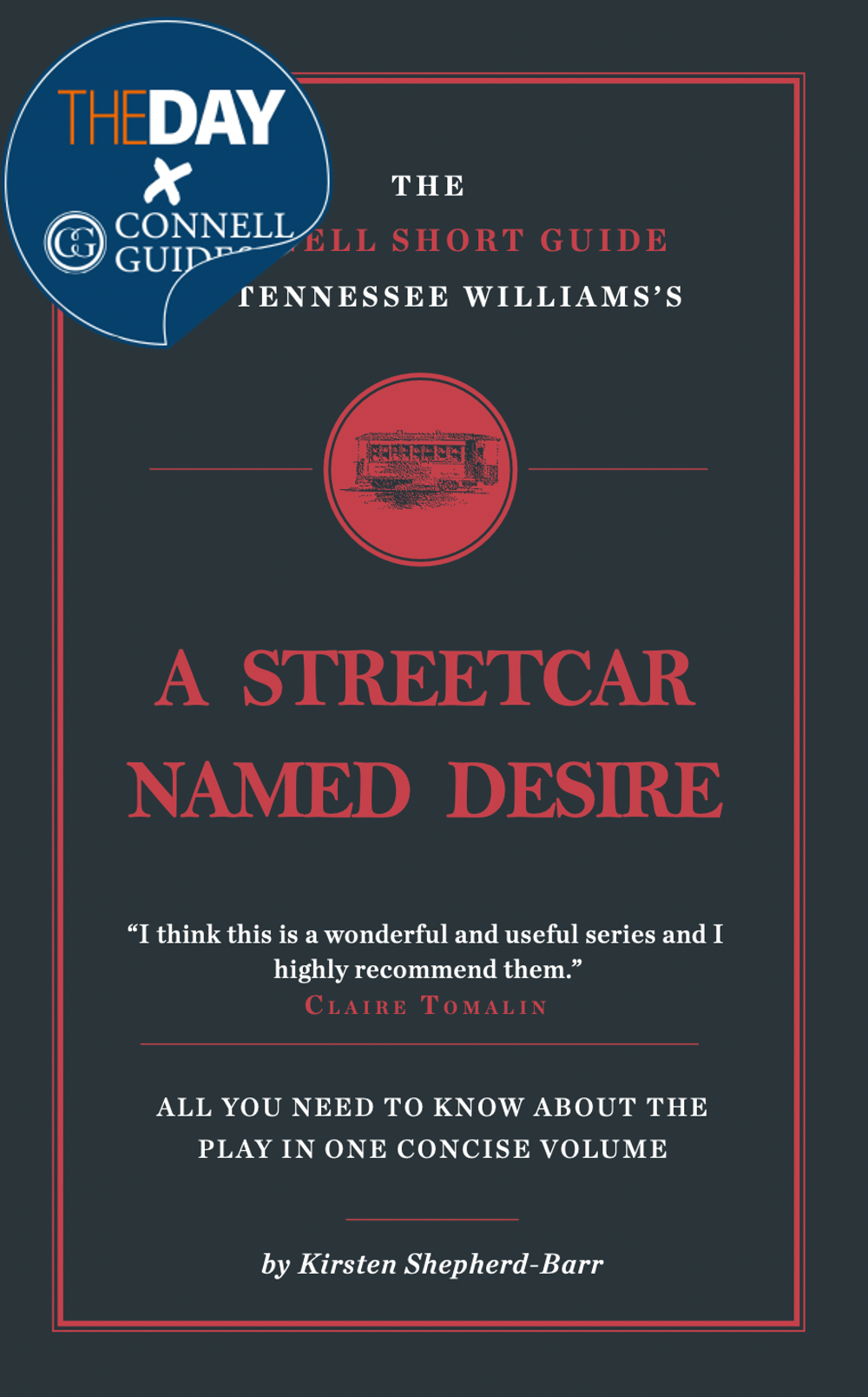 The Day x Connell Guides - The Connell Short Guide to Tennessee Williams' A Streetcar Named Desire