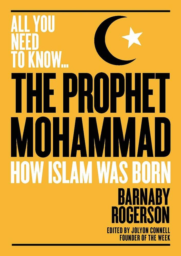 All You Need To Know on The Prophet Mohammad